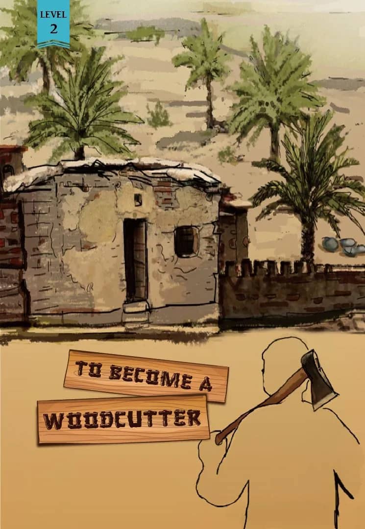 To Become A Woodcutter
