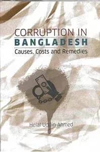 Corruption In Bangladesh: Causes, Costs And Remedies