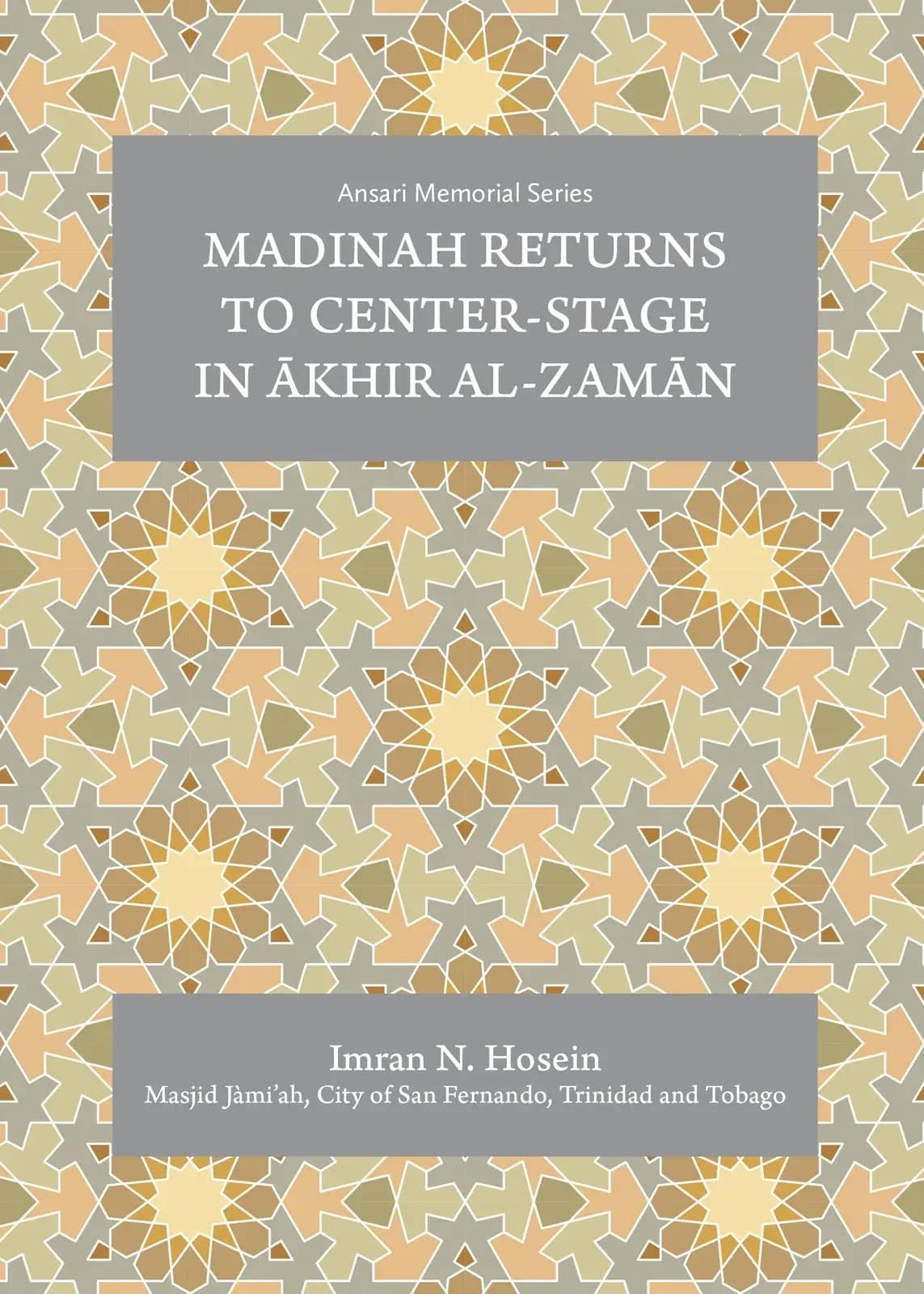 Madinah returns to Center-stage in Akhir al-Zaman