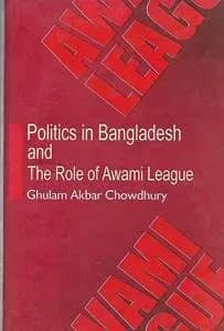 Politics in Bangladesh and The Role of Awami League