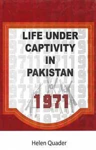 Life under captivity in Pakistan: 1971