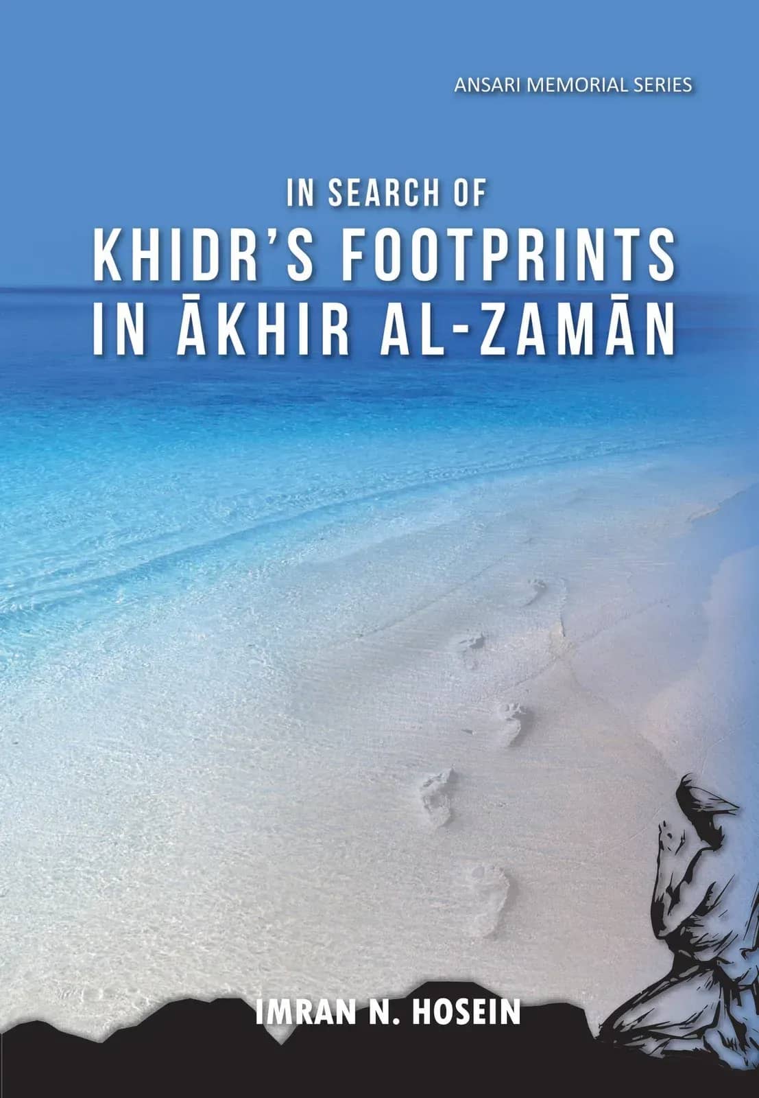 In Search of Khidrs Footprints in Akhir Al-Zaman