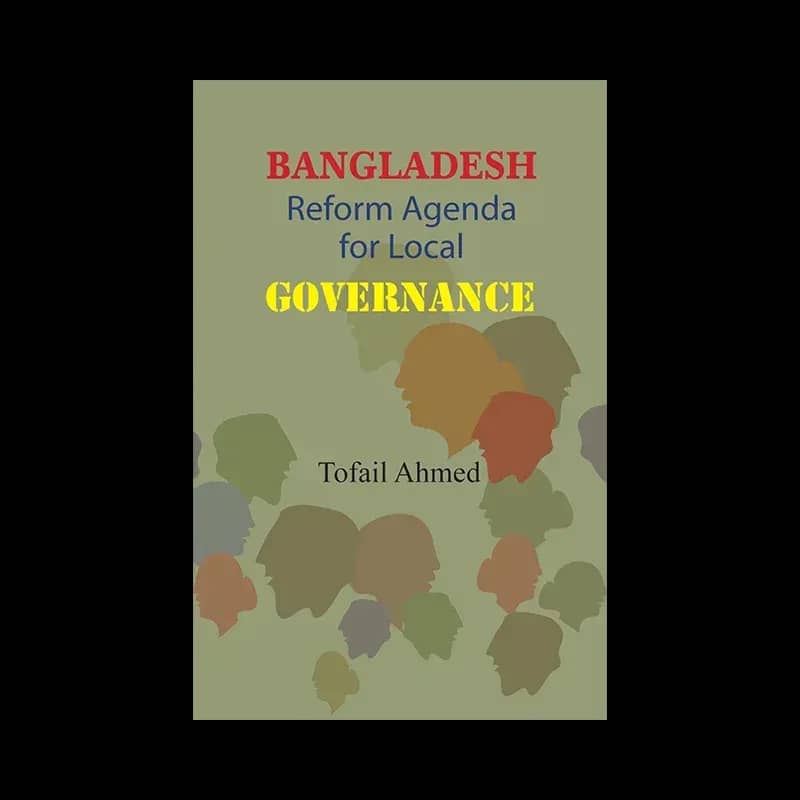 Bangladesh: Reform Agenda for Local Governance