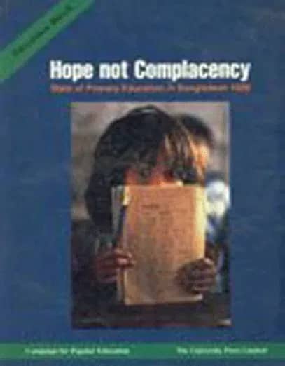 Hope Not Complacency: State of Primary Education in Bangladesh 1999