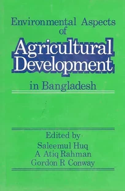 Environmental Aspects of Agricultural Development in Bangladesh