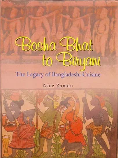 Bosha Bhat to Biryani The Legacy of Bangladeshi Cuisine