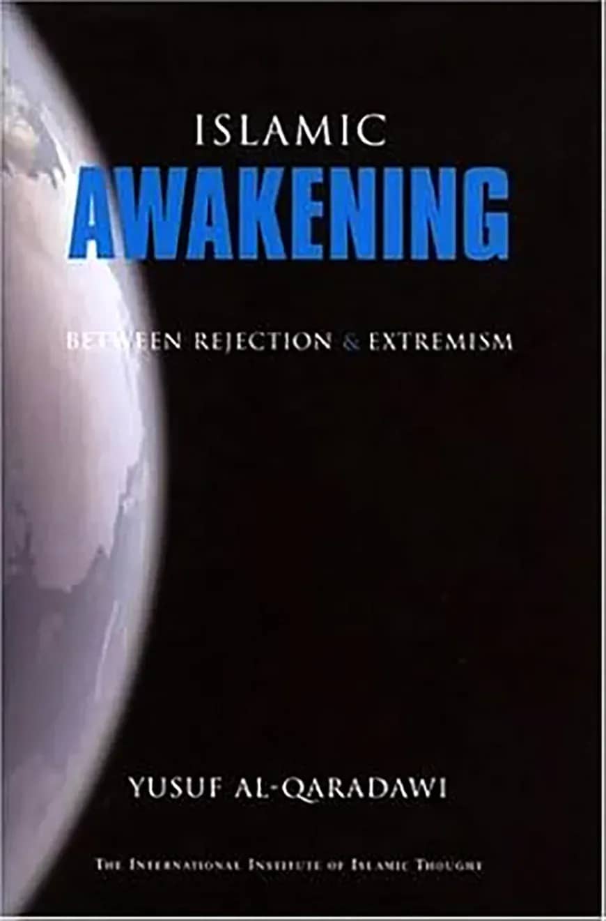 Islamic Awakening Between Rejection and Extremism