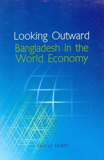 Looking Outward: Bangladesh in the World Economy