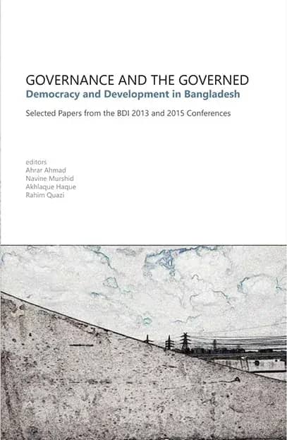 Governance and The Governed: Democracy and Development in Bangladesh