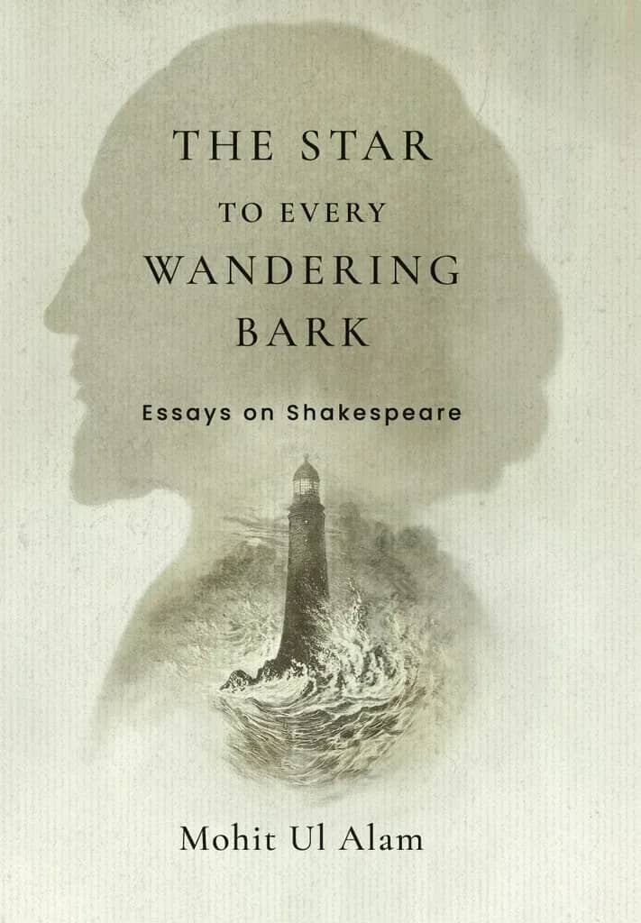 The Star to Every Wandering Bark: Essays on Shakespeare