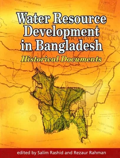 Water Resource Development in Bangladesh : Historical Documents