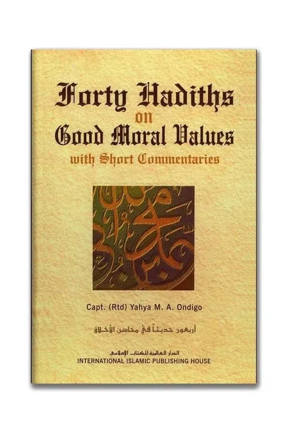 Forty Hadiths on Good Moral Values