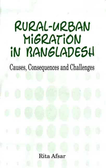 Rural-Urban Migration in Bangladesh : Causes, Consequences and Challenges