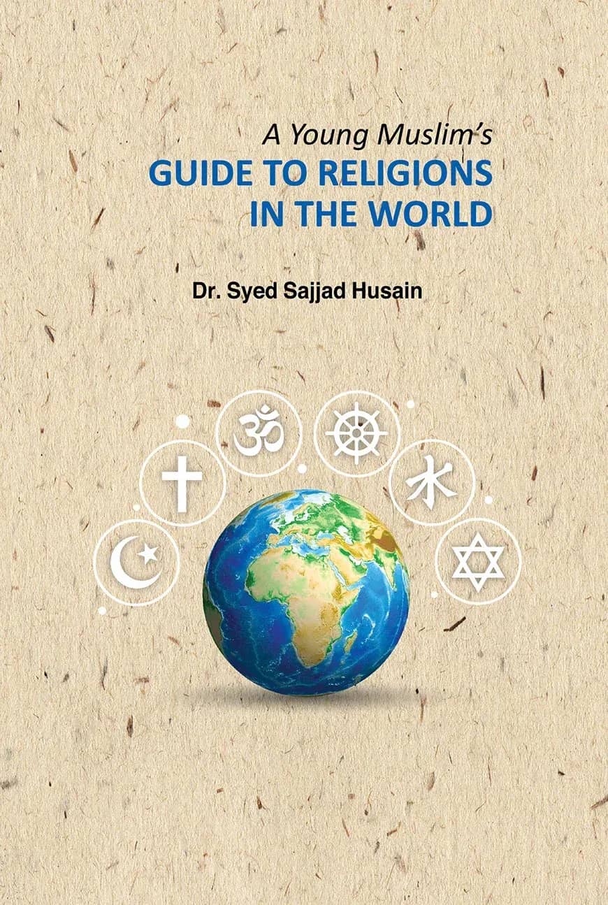 A Young Muslim's Guide To Religions in The World