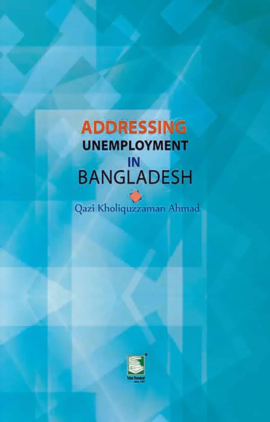Addressing Unemployment In Bangladesh