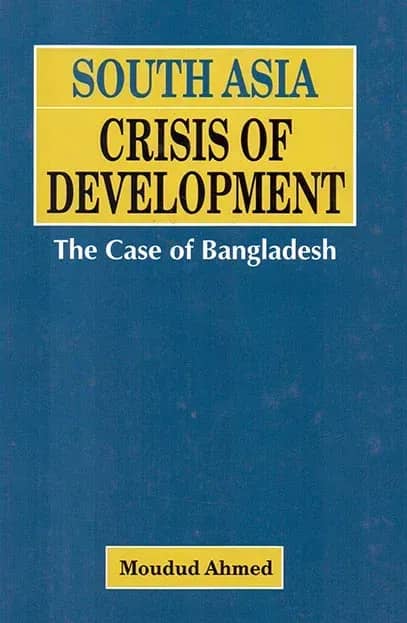 South Asia Crisis of Development (The Case of Bangladesh)