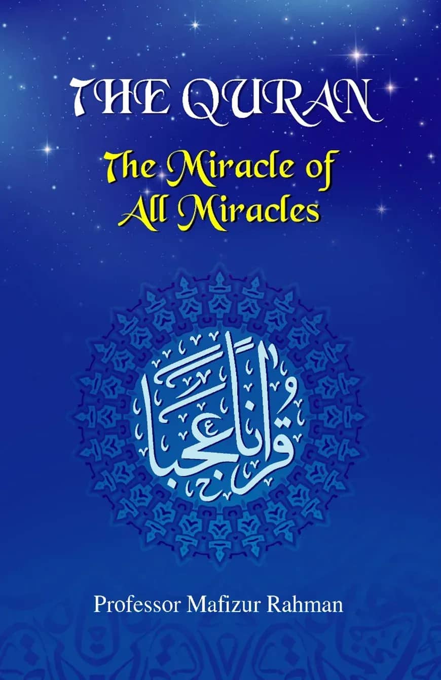 THE QURAN The miracle of All Miracles