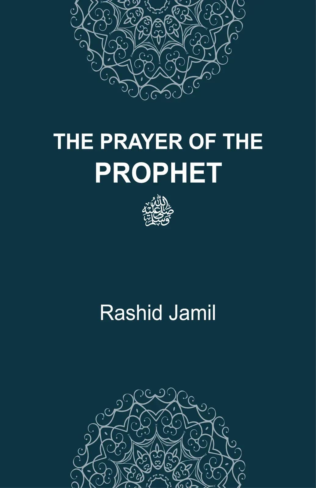 The Prayer Of The Prophet ﷺ (Pocket size)