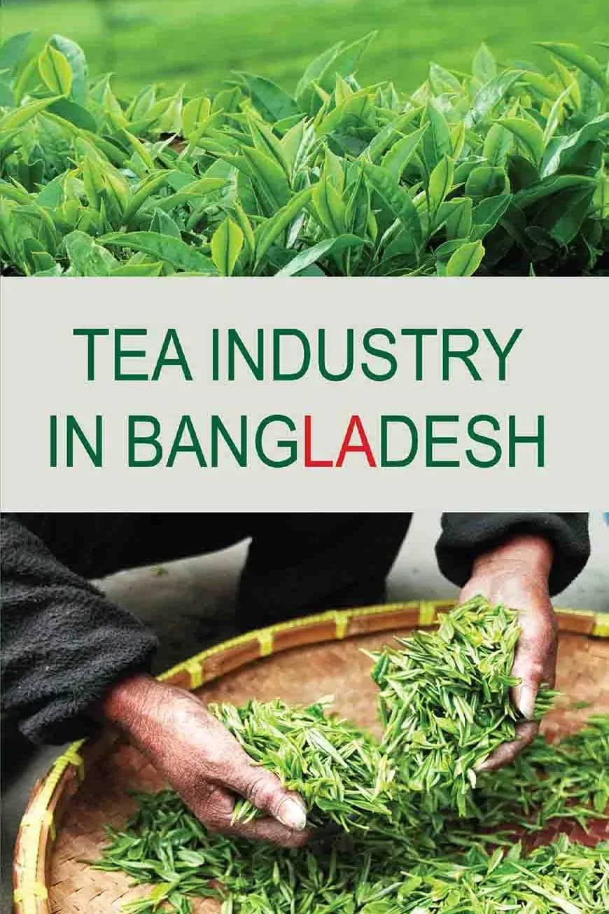 Tea Industry In Bangladesh