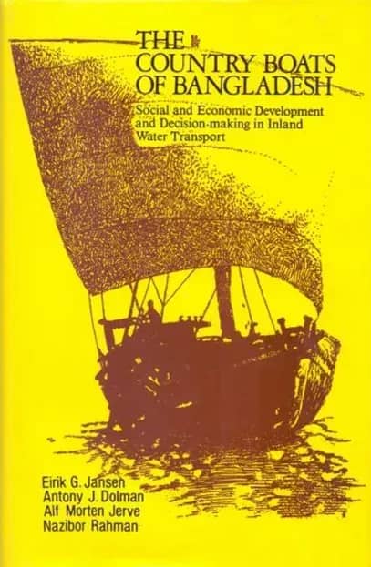 The Country Boats of Bangladesh Social and Economic Development and Decision-making in Inland Water Transport