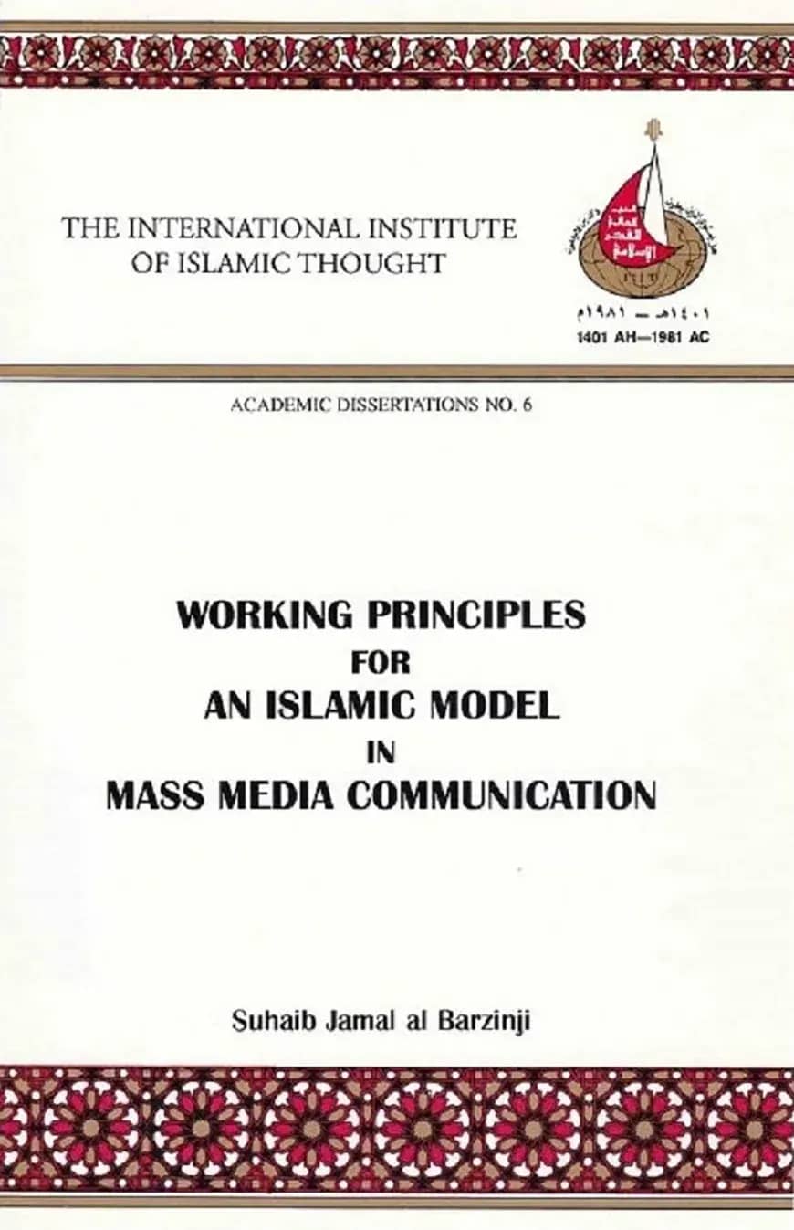 Working Principles for Islamic Model in Mass Media Communication