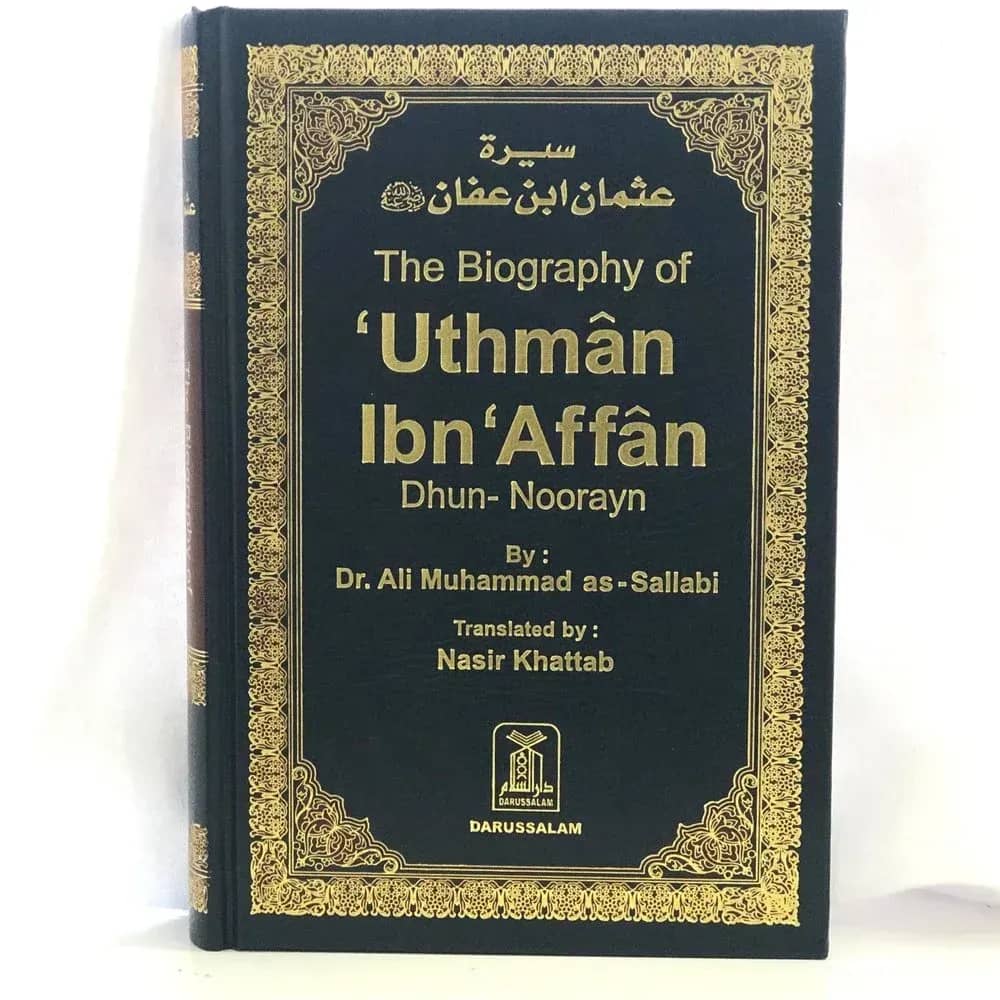 The Biography of Uthman Ibn Affan Dhun Noorayn