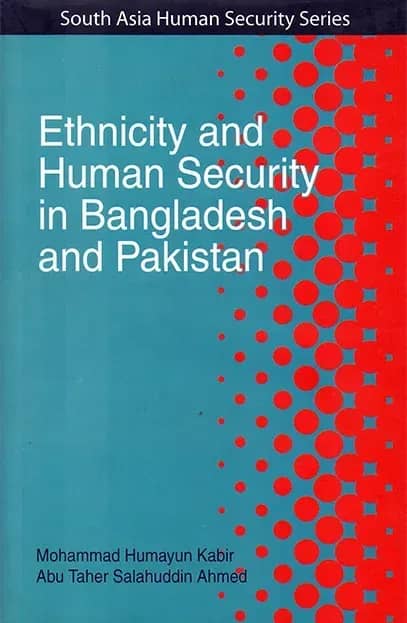 Ethnicity and Human Security in Bangladesh and Pakistan