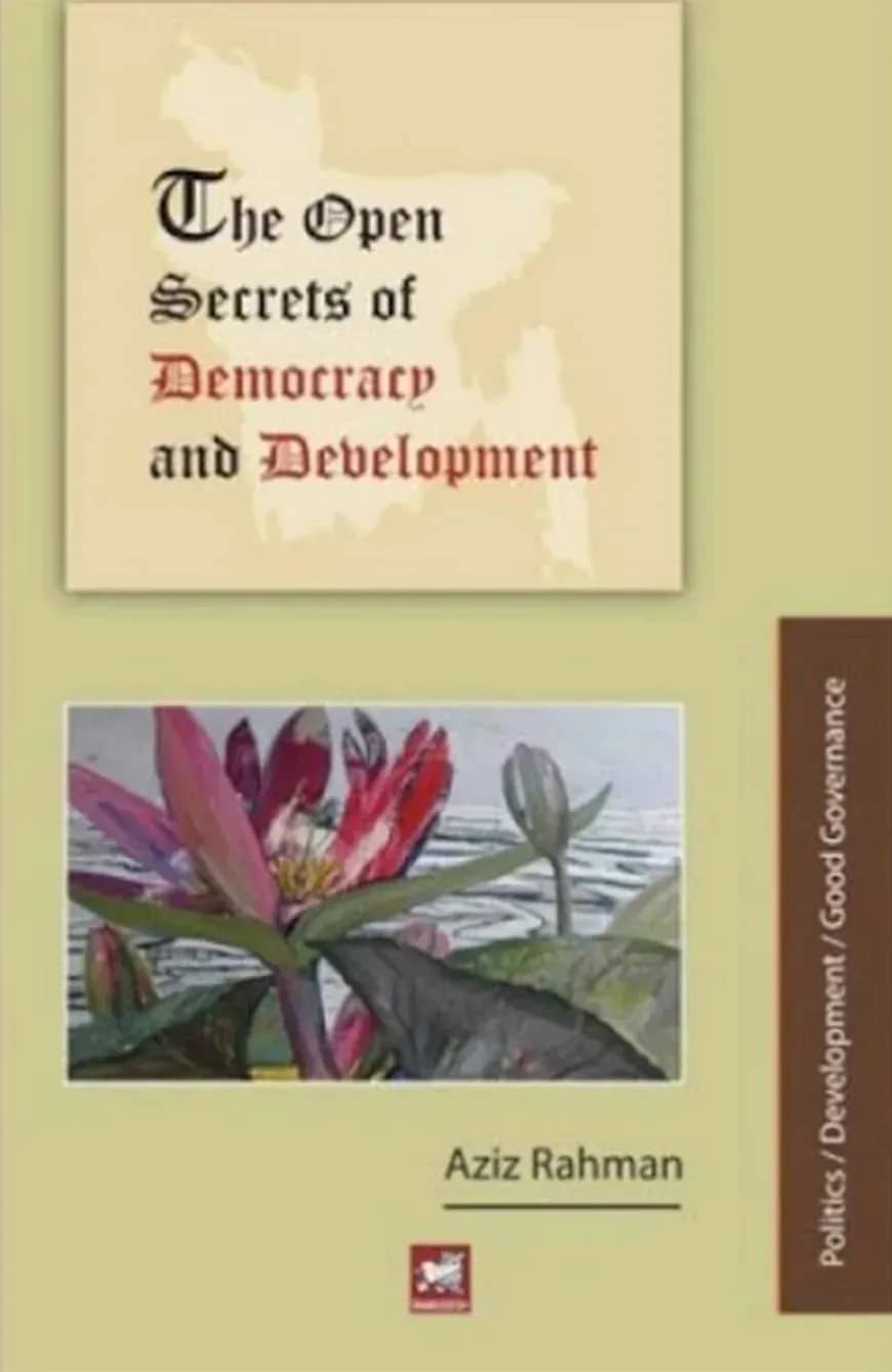 The Open Secrets of Democracy and Development