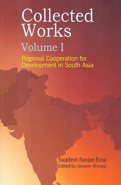 Collected Works Regional Cooperation for Development in South Asia (Volume I)
