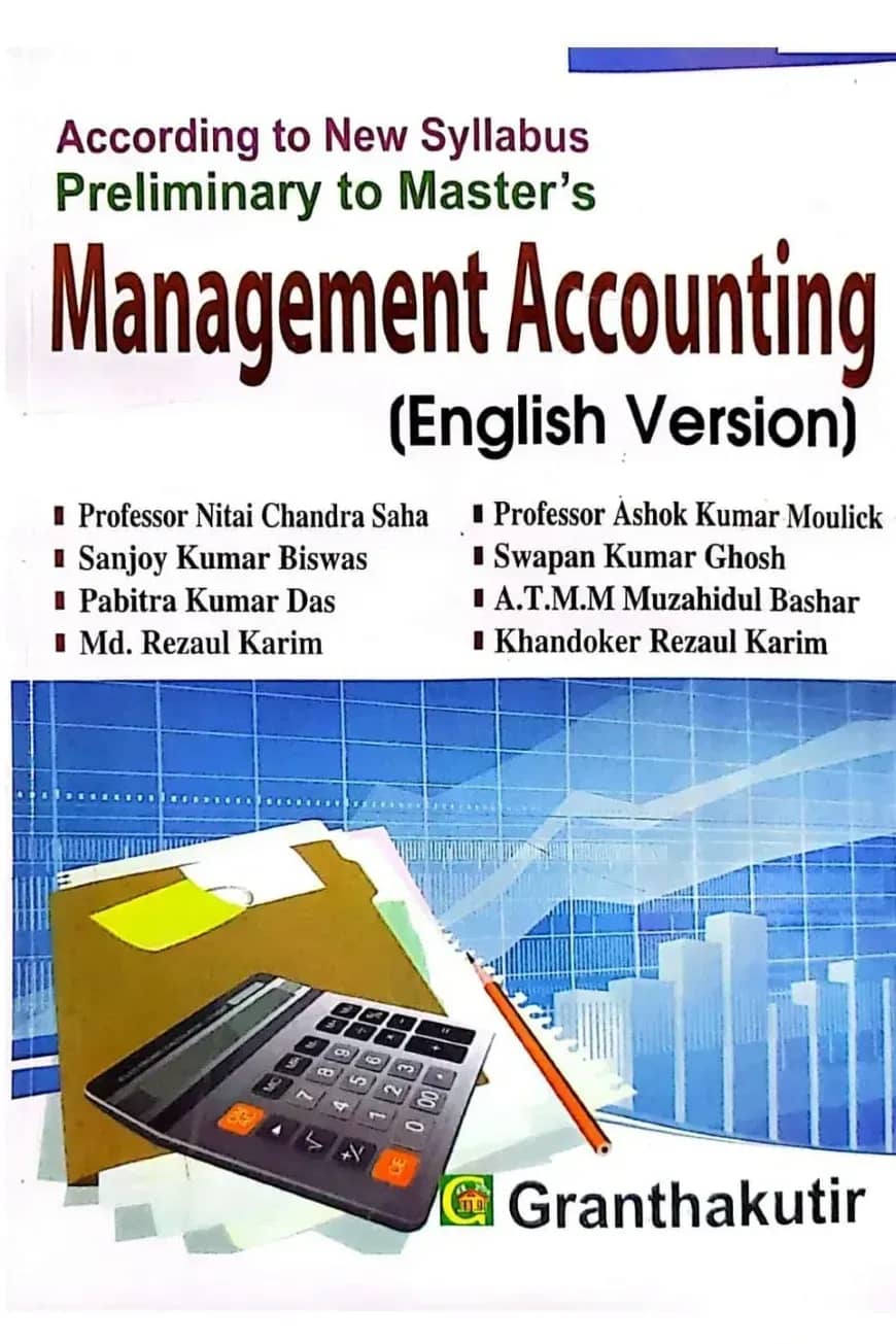 Management Accounting in English(āĻŽā§āϝāĻžāύā§āĻāĻŽā§āύā§āĻ āĻ
ā§āϝāĻžāĻāĻžāĻāύā§āĻāĻŋāĻ) - āĻŽāĻžāϏā§āĻāĻžāϰā§āϏ āĻĒā§āϰāĻŋāϞāĻŋāĻŽāĻŋāύāĻžāϰāĻŋ - āĻā§āĻĄ-ā§Ē⧧⧍ā§Ģā§Ļā§Š