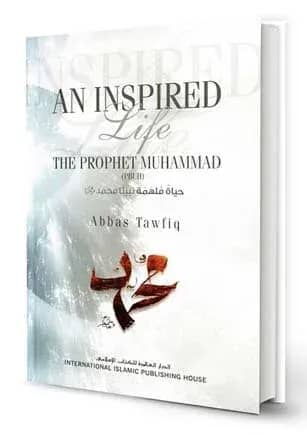 An Inspired Life: A Biography of Prophet Muhammad