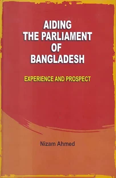 Aiding the Parliament of Bangladesh (Experience and Prospect)