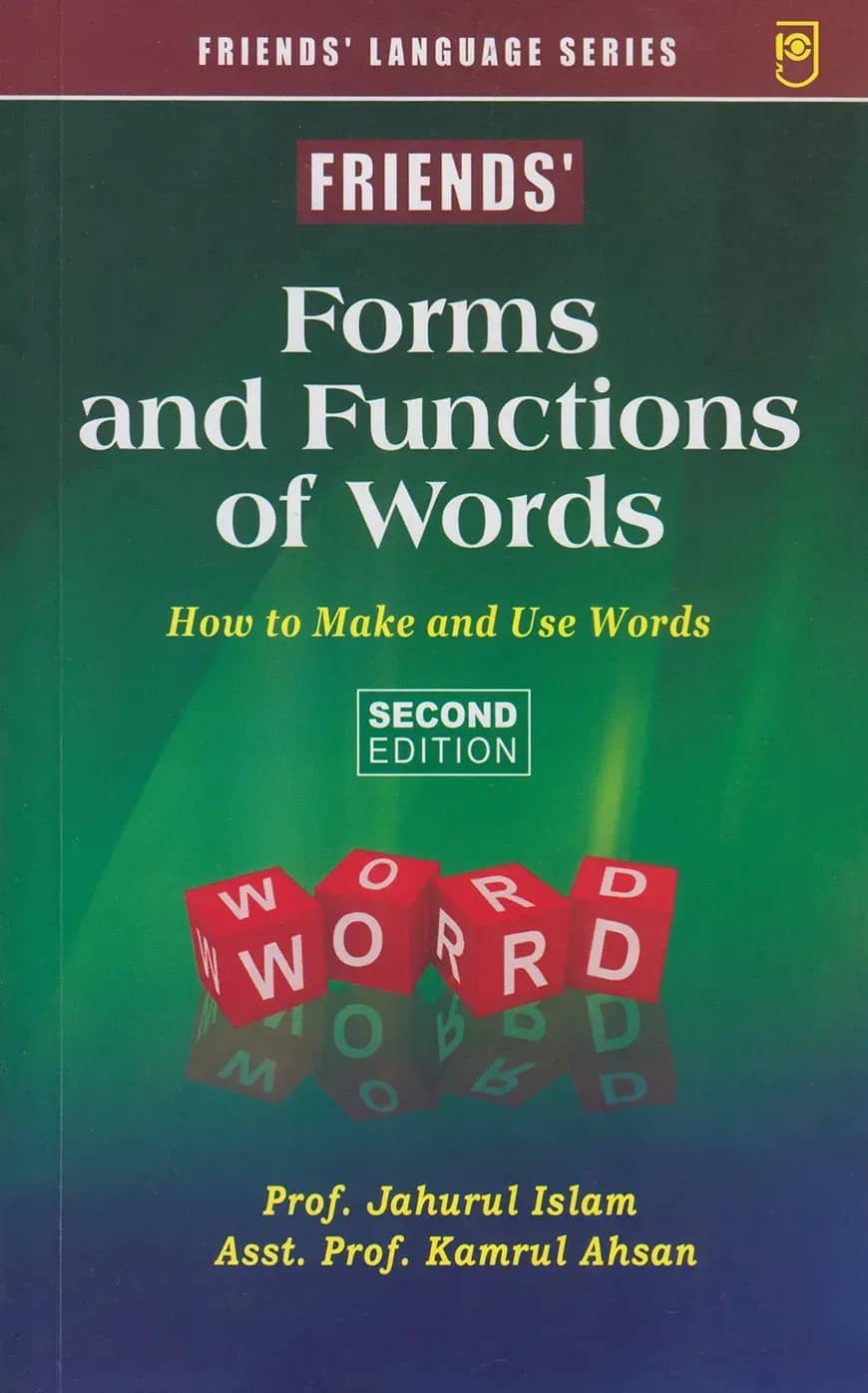 Friends Forms and Functions Of Words (How to Make and Use Words) (Bangla English)