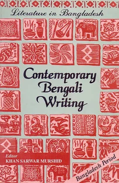 Literature in Bangladesh Contemporary Bengali Writing (Bangladesh Period)