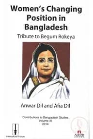 Womens Changing Position in Bangladesh Tribute to Begum Rokeya