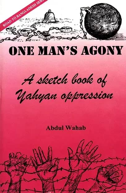 One Mans Agony: A Sketch Book Of Yahyan Oppression