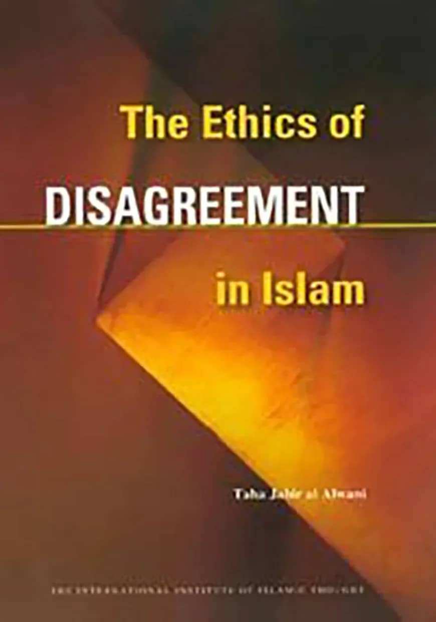 The Ethics of Disagreement in Islam