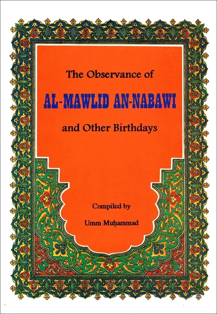 The Observance of Al-Mawlid An-Nabawi and Other Birthdays