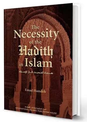The Necessity of the Hadith in Islam