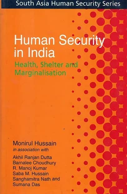 Human Security in India Health, Shelter and Marginalisation