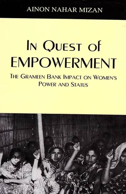 In Quest of Empowerment the grameen Bank Impact on Women's Power and Status