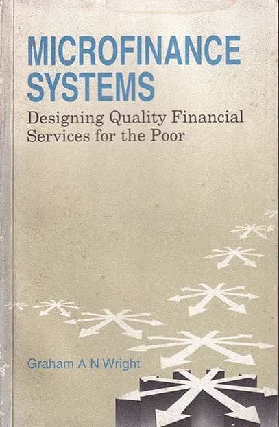 Microfinance Systems - Designing Quality Financial Services for the Poor