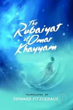 The Rubaiyat of Omar Khayyam