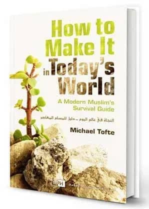 How to Make It in Today’s World: A Modern Muslim’s Survival Guide