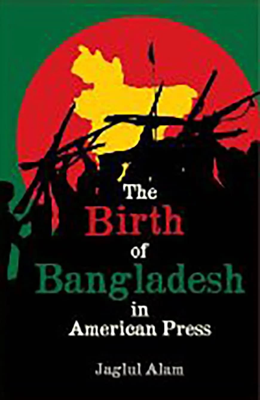 The Birth of Bangladesh in American Press