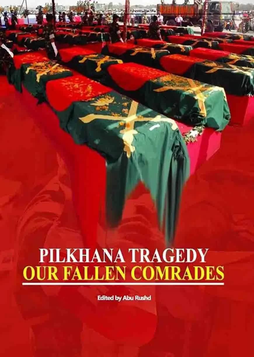 PILKHANA TRAGEDY: Our Fallen Comrades