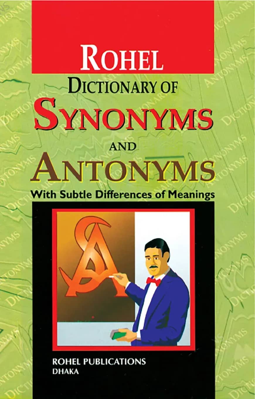 Rohel Dictionary of Synonyms and Antonyms