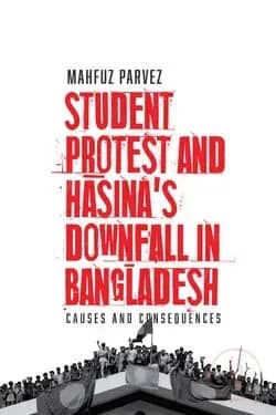 Student Protest and Hasina's Downfall in Bangladesh