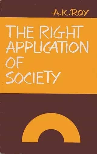 The Right Application of Society