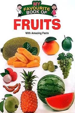 My Favourite Book Of : Fruits